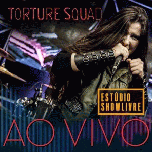 Torture Squad : Torture Squad no Estúdio Showlivre